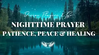 Nighttime Prayer for Patience, Peace & Healing 🙏 Listen Before You Sleep