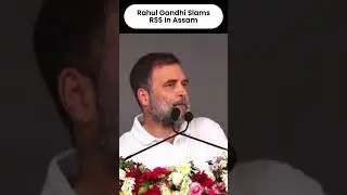 Rahul Gandhi VS Modi | &ldquo;Ek Taraf RSS Ki Nafrat&hellip;&rdquo; | #modi #rss #congress #rahulgandhi #assam