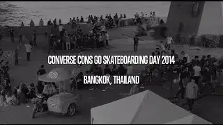 Converse Cons Go Skateboarding Day Bangkok, Thailand 2014