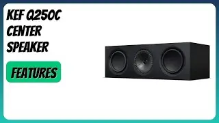 REVIEW (2025): KEF Q250c Center Speaker. Features