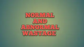 meaning of normal and abnormal wastage