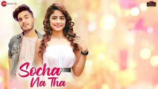 Socha Na Tha - Nisha G, Amit S | Aishwarya Pandit | Sonal Pradhan | Zee Music Originals fb