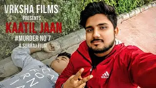 Ek Serial Killer Alag Tarike se Murder karta hai | KAATIL JAAN