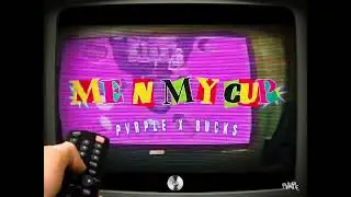 PVRPLE x BUCKS - Me N My Cup (Official Music Video)