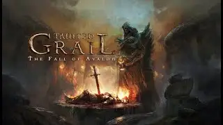Tainted Grail: The Fall of Avalon (part 1)