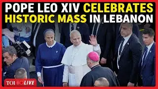 LIVE: Pope Leo XIV Celebrates Historic Mass In Beirut Amidst Lebanon&rsquo;s Struggles And Hope