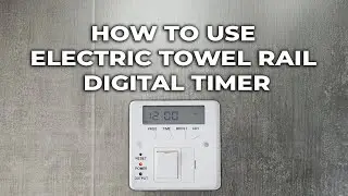 How to Use Electric Towel Rail Digital Timer for Warm Towels | elegant-radiators.co.uk