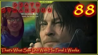 That's What Sam Did With His Final 2 Weeks Lets Play Death Stranding Episod 88 #deathstranding