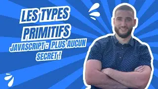 JavaScript : Les Types Primitifs Que Personne Ne T’explique !