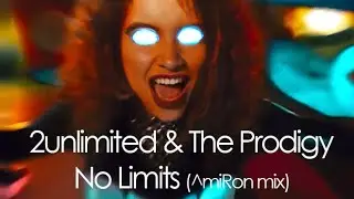 2 Unlimited & The Prodigy - No Limits (^miRon mashup mix)