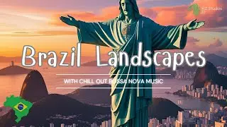 🌿 Breathtaking Brazil Landscapes with Relaxing Bossa Nova Music
