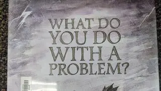 What do you do with a problem? written by Kobi Yamada illustrated by Mae Besom