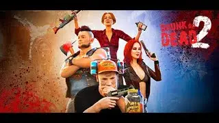 Drunk or Dead 2