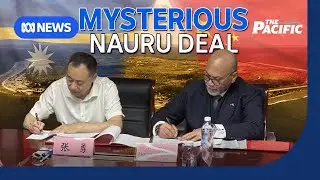 Mysterious Chinese billion-dollar proposed deal in Nauru sparks concern in Canberra | ABC NEWS