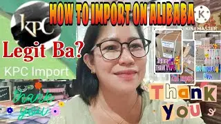 IMPORTING PRODUCTS IN CHINA/KPC MADE IT EASY FOR YOU/MArilyn's Journey