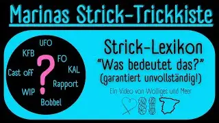 Stricklexikon - Strickxikon #knitting #stricken #lexikon #kal #ufo #wip #kfb #bobbel #scrappy #socks