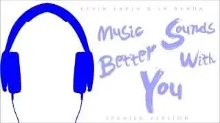 Kevin Karla & La Banda - Music Sounds Better With You (Spanish Version) (Lyrics Video - Video Letra)