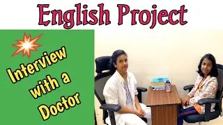 English Project for CLASS 5 || Interview with a Doctor in English || Interview questions to Doctor