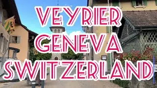 VEYRIER THE CHARMING SWISS VILLAGE NEAR GENEVA