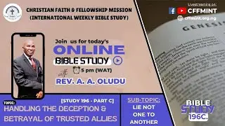 HANDLING DECEPTION & BETRAYAL OF TRUSTED ALLIES 3 | BIBLE STUDY 196C | 29TH SEP., '25 | CFFMINT