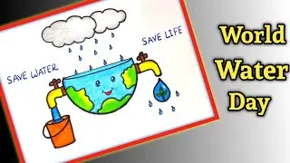World Water Day Poster Drawing / Save Water Save Life Drawing / Water Day Drawing Easy