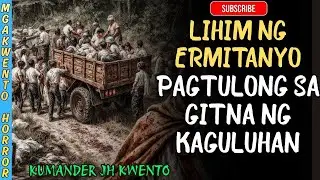 ANG MISTERIOSONG TULONG NG ERMITANYO SA GITNA NG TEROR! TRUE HORROR STORY