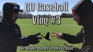 GU Baseball Vlog #3 - WE SHAKE HANDS IN THIS LEAGUE
