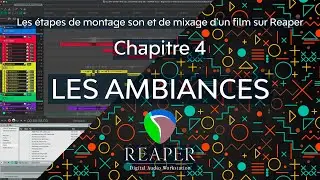 #13 Montage son et mixage d'un film sur REAPER #4.  SCÈNE 1, LES AMBIANCES