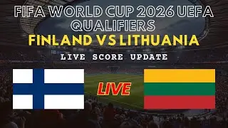 Finland vs Lithuania Live Scores | FIFA World Cup 2026 European Qualifiers