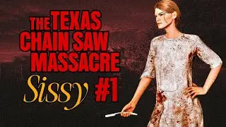The Texas Chainsaw Massacre : Family #1 ( Sissy )