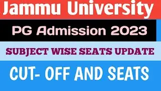 Jammu University||PG  Subject Wise Seats|| Cut-off ||Total Seats|| PG Admission 2023