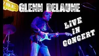 Glenn DeLaune Live in Concert