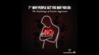 Why People Act the Way They Do: The Psychology of Passive Aggression