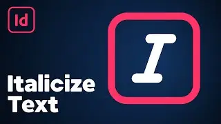 How to Italicize in InDesign