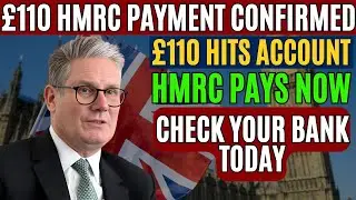 ALERT: &pound;110 HMRC Payment Confirmed in UK Seniors&rsquo; Bank Accounts This Week!