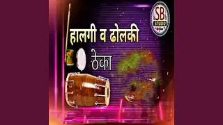 Halgi va Dholki Theka