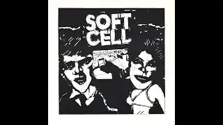 SOFT CELL - Mutant Moments E.P. (Original 1980* Full EP)