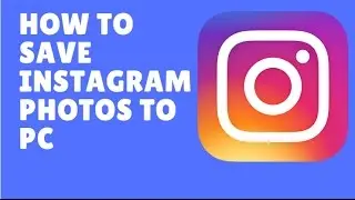 How to Download/Save Instagram Photos to Your Computer 2017