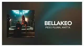 &lrm;Peso Pluma, Anitta - BELLAKEO [ Letra/Lyric ]