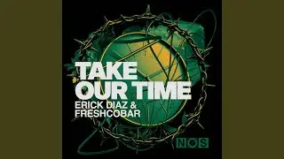Take Our Time