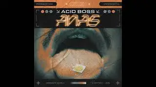ANAS - Acid Boss [ANS001]
