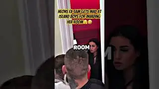 Neons ex Sam gets mad at island boys for invading her room🫣🤣 #jackdoherty #islandboys #n3on #fyp