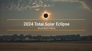2024 Total Solar Eclipse in the Line of Totality - Bloomfield, IN (centerline)