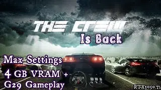 The Crew (2014) Returns | Max Settings on 4GB VRAM | G29 Wheel Gameplay