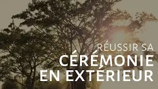 Une cérémonie en extérieur réussie