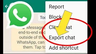 How To Export Whatsapp Chats into Text Files and Send Any Social Media