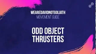 Odd Object Thrusters (Movement Guide)