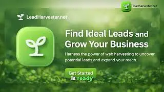 HARVESTING LEADS - STOP WASTING TIME MANUALLY HARVESTING LEADS