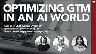 How to Deploy GTM Resources Efficiently in an AI-Driven Buying Reality | SBI 2025 Summit
