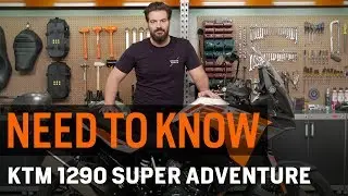 Need To Know KTM 1290 Super Adventure S